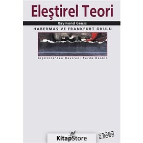 ELEŞTIREL TEORI - RAYMOND GEUSS