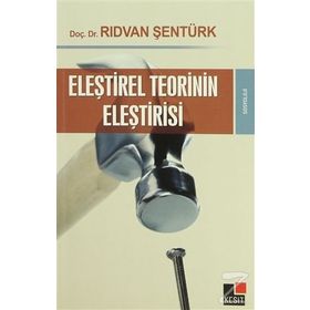 ELEŞTIREL TEORININ ELEŞTIRISI - RIDVAN ŞENTÜRK