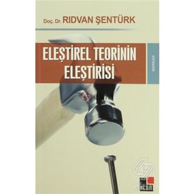 ELEŞTIREL TEORININ ELEŞTIRISI - RIDVAN ŞENTÜRK