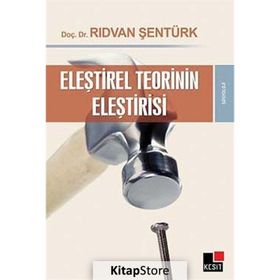 ELEŞTIREL TEORININ ELEŞTIRISI - RIDVAN ŞENTÜRK