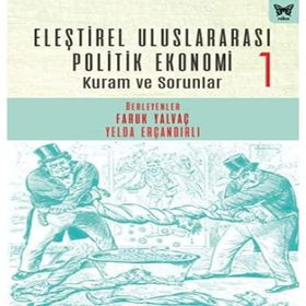 Eleştirel Uluslararası Politik Ekonomi-1 Kuram ve Sorunlar Kolektif