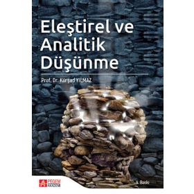 Eleştirel ve Analitik Düşünme - Pegem Akademi Yayıncılık