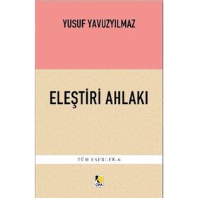Eleştiri Ahlakı - Yusuf Yavuzyılmaz