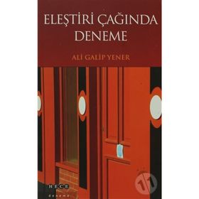 ELEŞTİRİ ÇAĞINDA DENEME - ALI GALIP YENER
