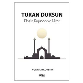 Eleştiri, Düşünce ve Miras - Turan Dursun