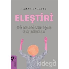 Eleştiri Öğrenciler İçin Bir Rehber-Terry Barret