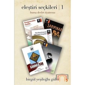 Eleştiri Seçkileri 1 - Birgül Yeşiloğlu Güler