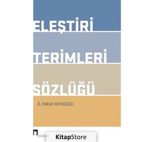 Eleştiri Terimleri Sözlüğü - Faruk Huyugüzel