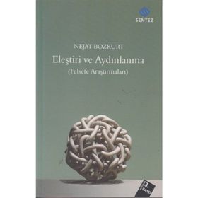 ELEŞTIRI VE AYDINLANMA FELSEFE ARAŞTIRMALARI - NEJAT BOZKURT