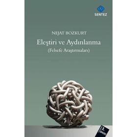 ELEŞTIRI VE AYDINLANMA FELSEFE ARAŞTIRMALARI - NEJAT BOZKURT