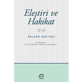 Eleştiri ve Hakikat - Roland Barthes