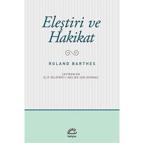 Eleştiri ve Hakikat - Roland Barthes