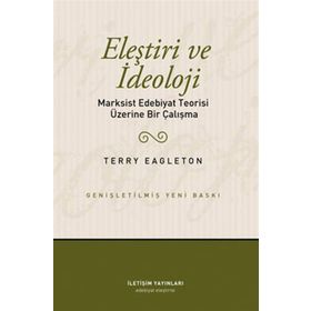 ELEŞTIRI VE İDEOLOJI MARKIST EDEBIYAT TEORISI ÜZERINE BIR ÇALIŞMA - TERRY EAGLETON
