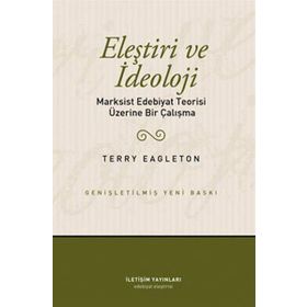 ELEŞTIRI VE İDEOLOJI MARKIST EDEBIYAT TEORISI ÜZERINE BIR ÇALIŞMA - TERRY EAGLETON