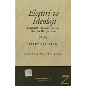 ELEŞTIRI VE İDEOLOJI MARKIST EDEBIYAT TEORISI ÜZERINE BIR ÇALIŞMA - TERRY EAGLETON