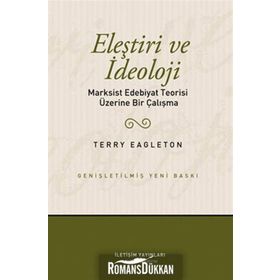 ELEŞTIRI VE İDEOLOJI MARKIST EDEBIYAT TEORISI ÜZERINE BIR ÇALIŞMA - TERRY EAGLETON
