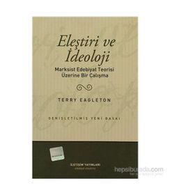 ELEŞTIRI VE İDEOLOJI MARKIST EDEBIYAT TEORISI ÜZERINE BIR ÇALIŞMA - TERRY EAGLETON
