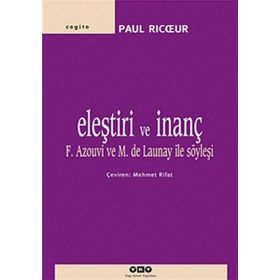 ELEŞTİRİ VE İNANÇ - PAUL RICOEUR