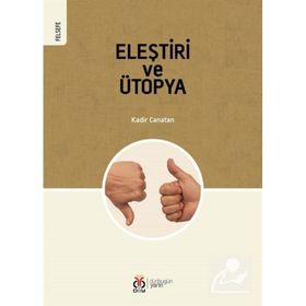 Eleştiri ve Ütopya - Kadir Canatan