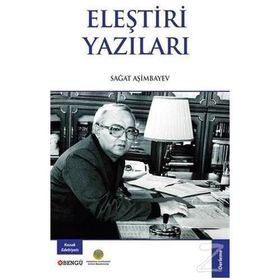 Eleştiri Yazıları - Sağat Aşimbayev