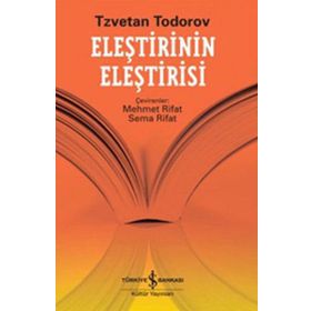 ELEŞTİRİNİN ELEŞTİRİSİ - TZVETAN TODOROV