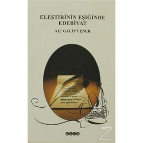 ELEŞTİRİNİN EŞİĞİNDE EDEBIYAT - ALI GALIP YENER