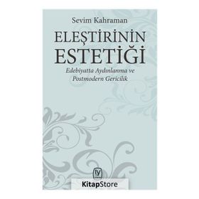 Eleştirinin Estetiği - edebiyatta Aydınlanma Ve Postmodern Gericilik