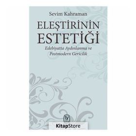 Eleştirinin Estetiği - edebiyatta Aydınlanma Ve Postmodern Gericilik