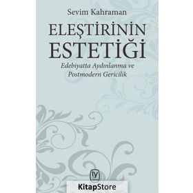 Eleştirinin Estetiği - Sevim Kahraman