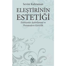 Eleştirinin Estetiği - Sevim Kahraman