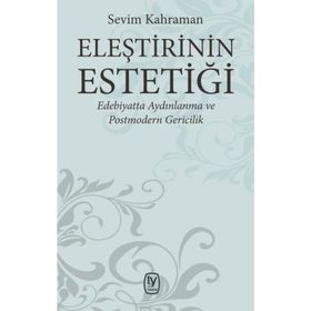 Eleştirinin Estetiği - Sevim Kahraman