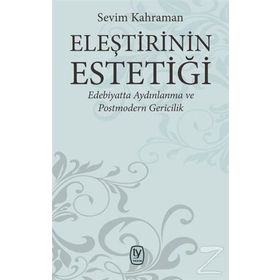 Eleştirinin Estetiği - Sevim Kahraman