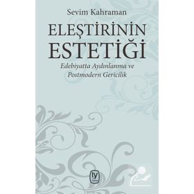 Eleştirinin Estetiği - Sevim Kahraman
