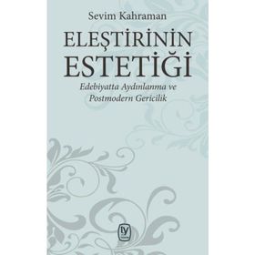 Eleştirinin Estetiği - Sevim Kahraman