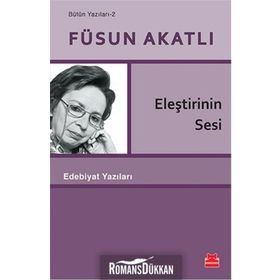 Eleştirinin Sesi - Füsun Akatlı