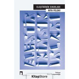 Eleştirinin Sınırları - Rita Felski