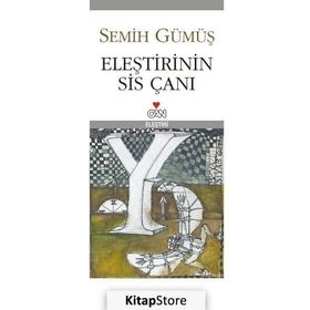ELEŞTİRİNİN SIS ÇANI - SEMIH GÜMÜŞ