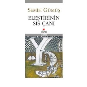 ELEŞTİRİNİN SIS ÇANI - SEMIH GÜMÜŞ