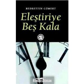 ELEŞTİRİYE BEŞ KALA - BEDRETTIN CÖMERT