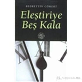 ELEŞTİRİYE BEŞ KALA - BEDRETTIN CÖMERT