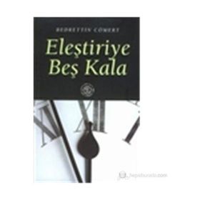 ELEŞTİRİYE BEŞ KALA - BEDRETTIN CÖMERT
