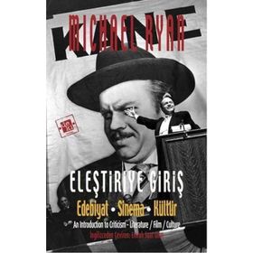 Eleştiriye Giriş Edebiyat-Sinema-Kültür - Michael Ryan