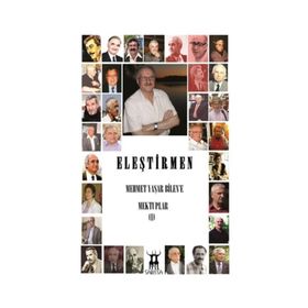 Eleştirmen Mehmet Yaşar Bilen’e Mektuplar - 1 - kollektif