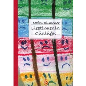ELEŞTİRMENİN GÜNLÜĞÜ - NAIM DILMENER