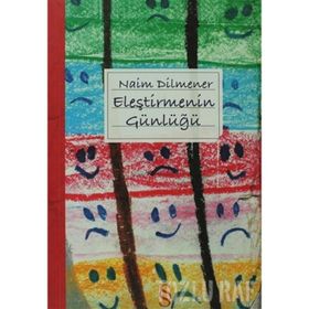 ELEŞTİRMENİN GÜNLÜĞÜ - NAIM DILMENER