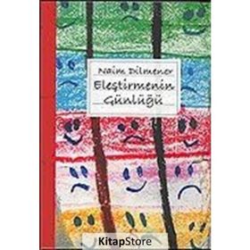 ELEŞTİRMENİN GÜNLÜĞÜ - NAIM DILMENER