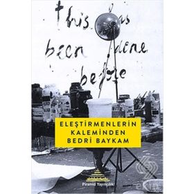 Eleştirmenlerin Kaleminden Bedri Baykam - kollektif