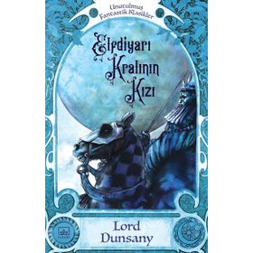 Elfdiyarı Kralının Kızı - Lord Dunsany