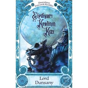 Elfdiyarı Kralının Kızı - Lord Dunsany