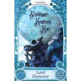Elfdiyarı Kralının Kızı - Lord Dunsany